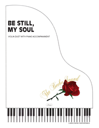 BE STILL MY SOUL - Violin Duet w/piano acc 